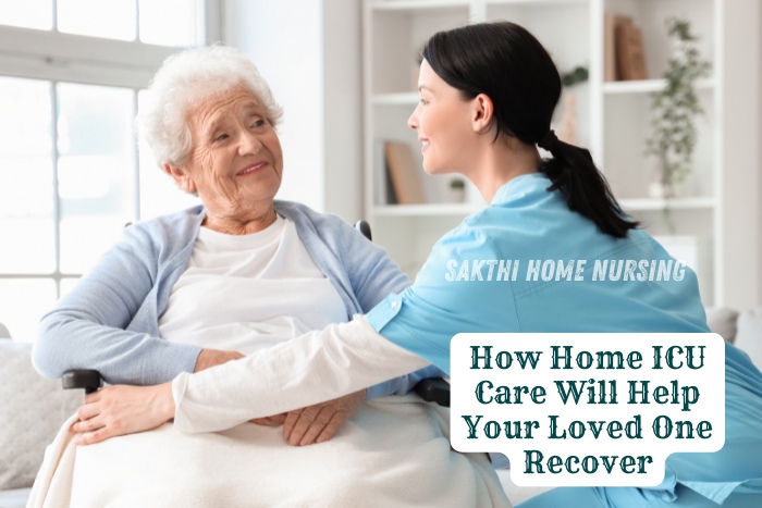 Compassionate home ICU care in Coimbatore by Sakthi Home Nursing, supporting elderly recovery with personalized medical attention